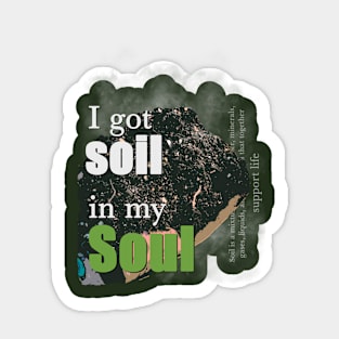 soil in my soul Sticker